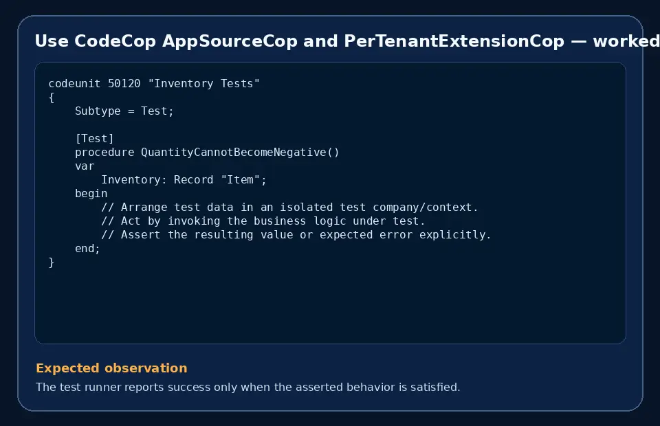 Code example for Use CodeCop AppSourceCop and PerTenantExtensionCop with the expected observation.