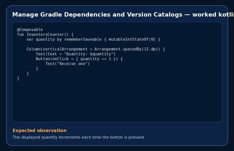 Code example for Manage Gradle Dependencies and Version Catalogs with the expected observation.
