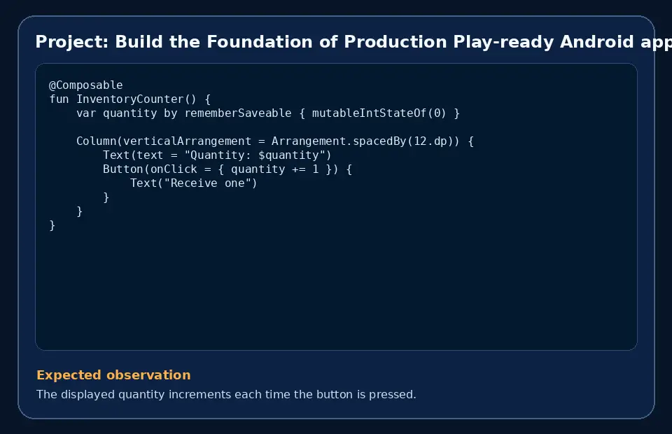 Code example for Project: Build the Foundation of Production Play-ready Android app with the expected observation.