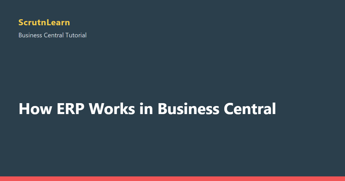 How ERP Works in Business Central