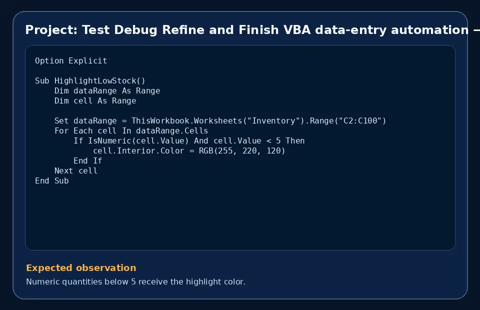 Code example for Project: Test Debug Refine and Finish VBA data-entry automation with the expected observation.