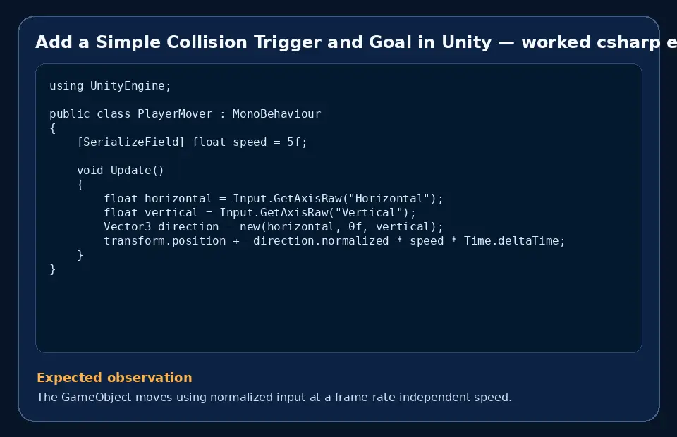Code example for Add a Simple Collision Trigger and Goal in Unity with the expected observation.