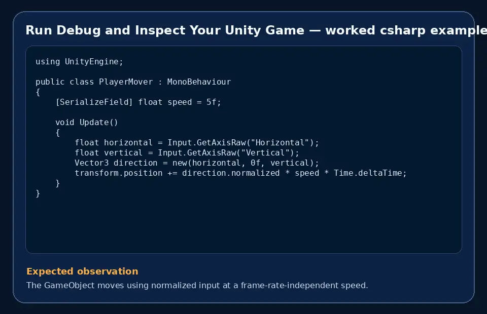 Code example for Run Debug and Inspect Your Unity Game with the expected observation.