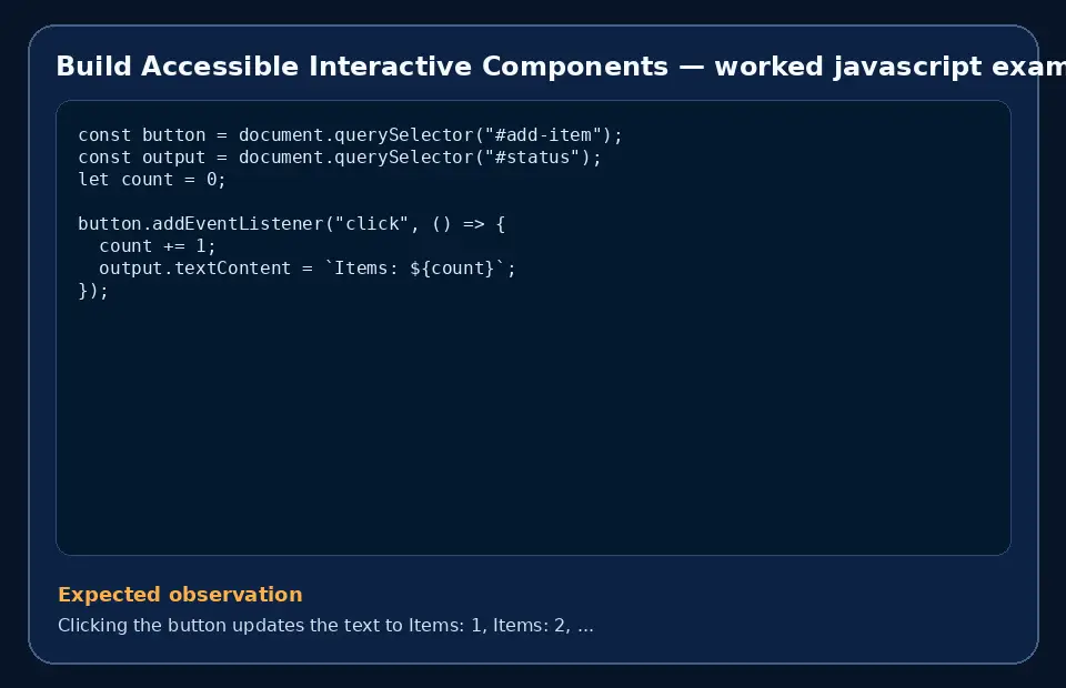 Code example for Build Accessible Interactive Components with the expected observation.