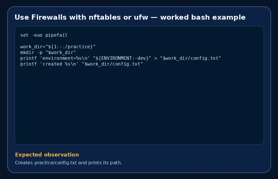 Code example for Use Firewalls with nftables or ufw with the expected observation.