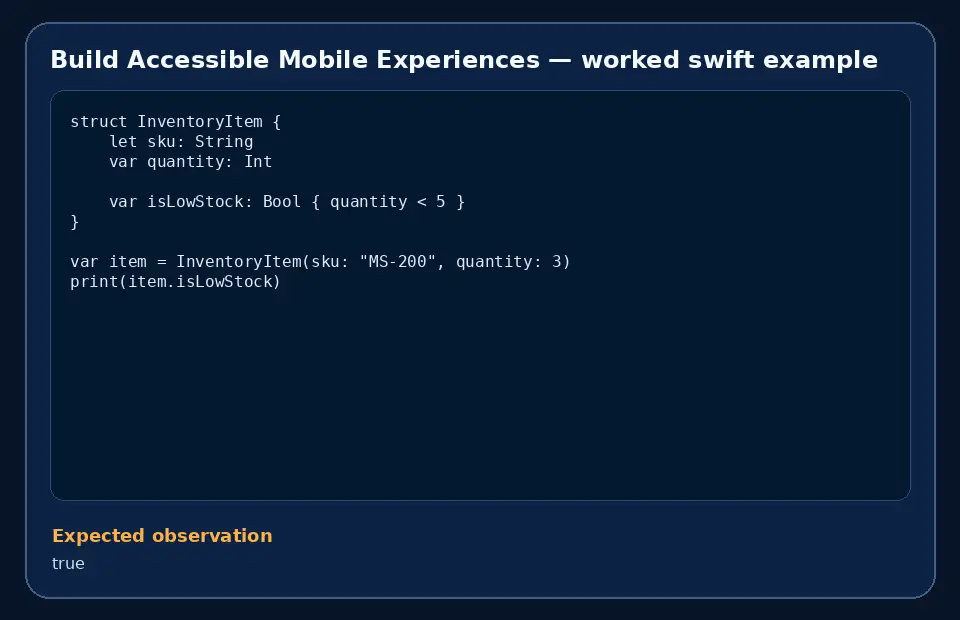 Code example for Build Accessible Mobile Experiences with the expected observation.