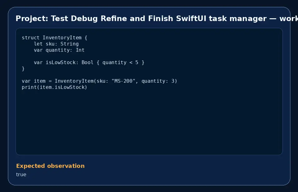 Code example for Project: Test Debug Refine and Finish SwiftUI task manager with the expected observation.