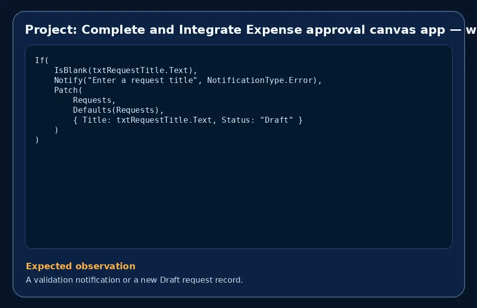 Code example for Project: Complete and Integrate Expense approval canvas app with the expected observation.