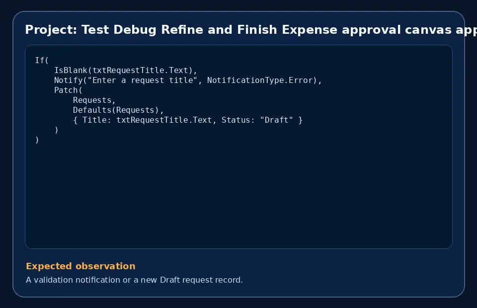 Code example for Project: Test Debug Refine and Finish Expense approval canvas app with the expected observation.