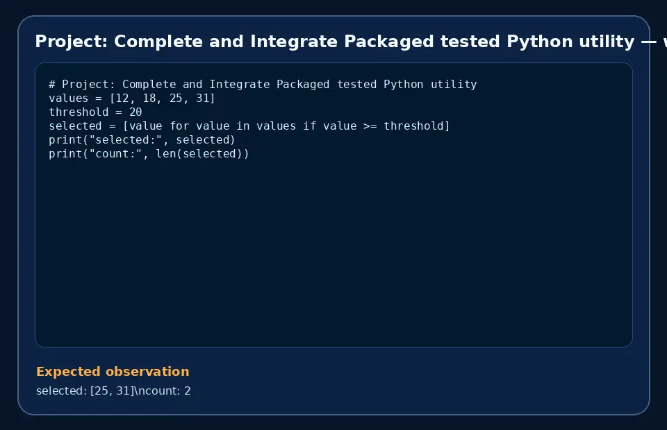 Code example for Project: Complete and Integrate Packaged tested Python utility with the expected observation.