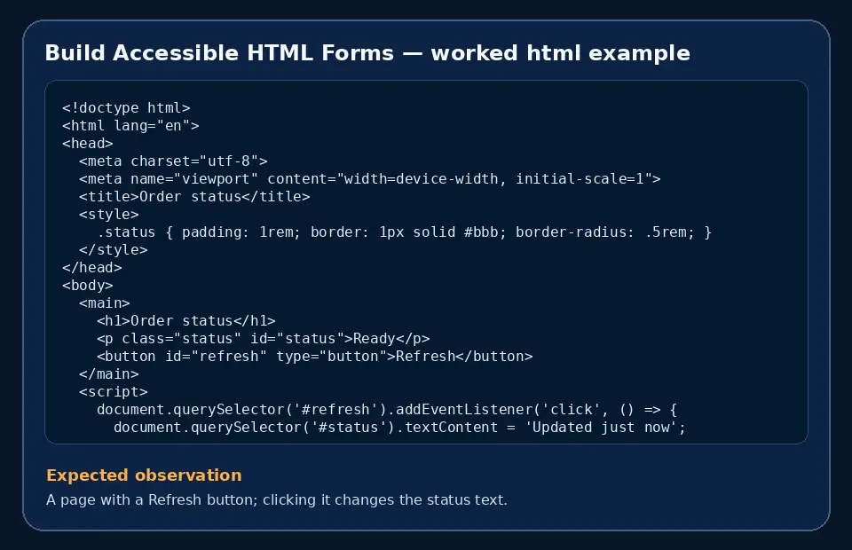 Code example for Build Accessible HTML Forms with the expected observation.