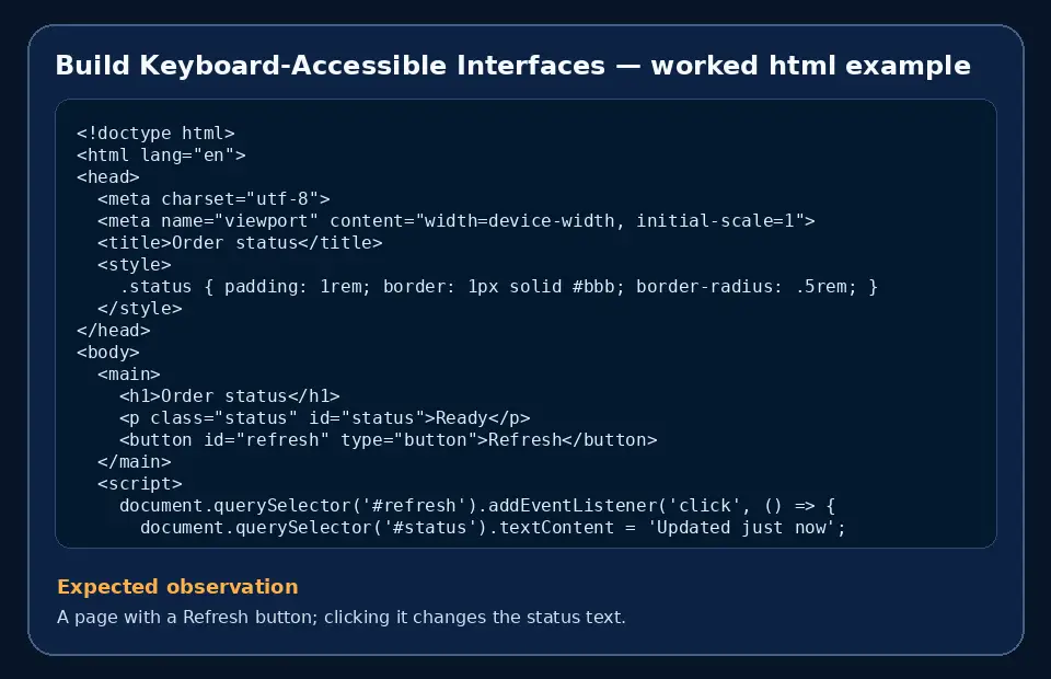 Code example for Build Keyboard-Accessible Interfaces with the expected observation.