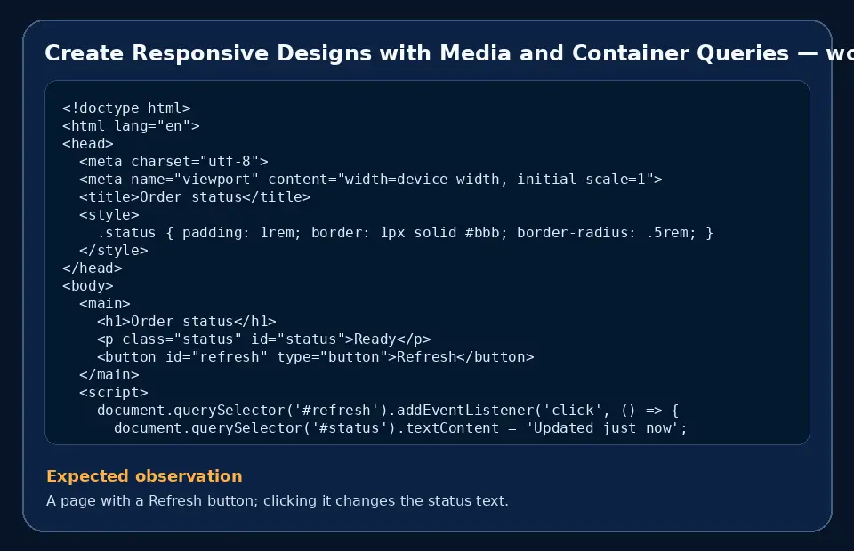 Code example for Create Responsive Designs with Media and Container Queries with the expected observation.