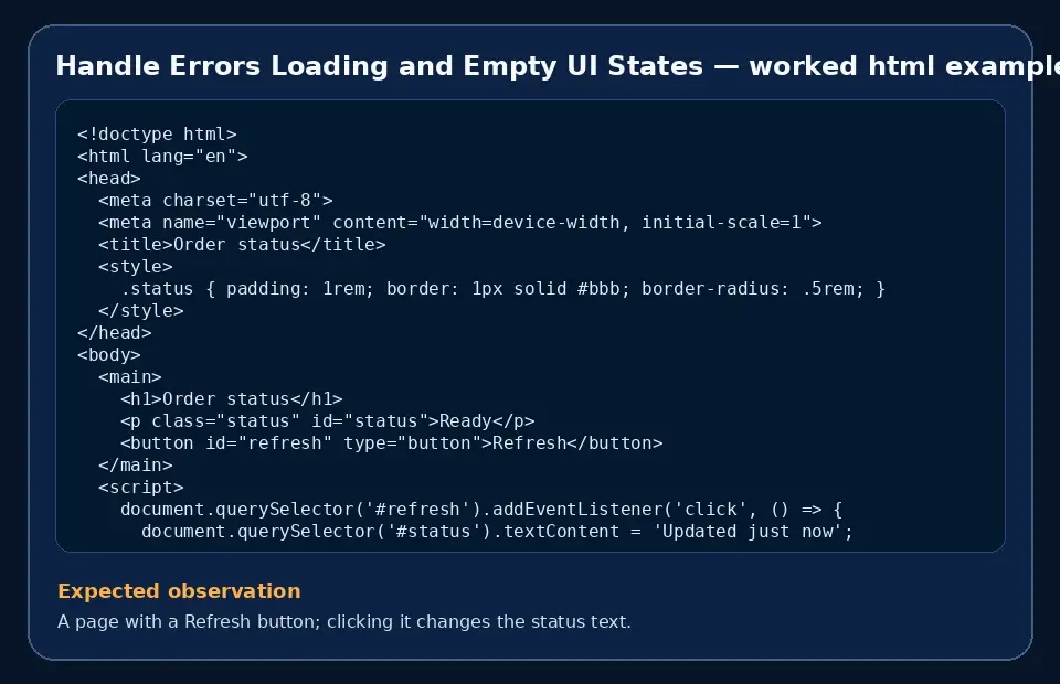 Code example for Handle Errors Loading and Empty UI States with the expected observation.