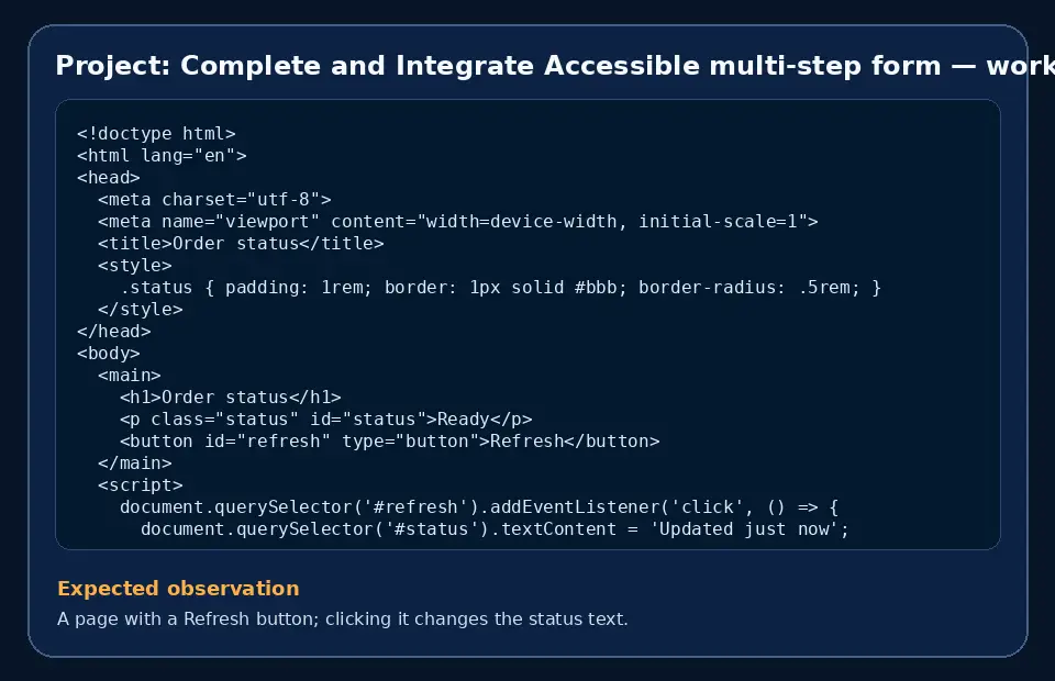 Code example for Project: Complete and Integrate Accessible multi-step form with the expected observation.