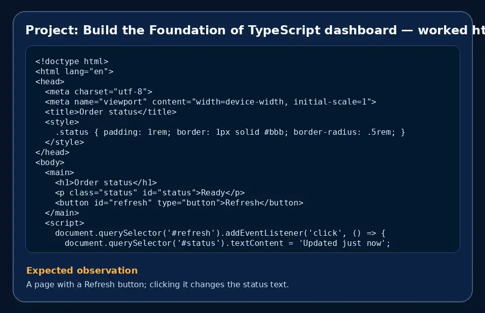 Code example for Project: Build the Foundation of TypeScript dashboard with the expected observation.