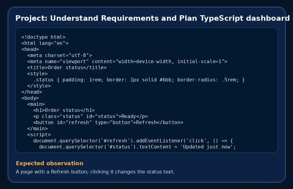 Code example for Project: Understand Requirements and Plan TypeScript dashboard with the expected observation.
