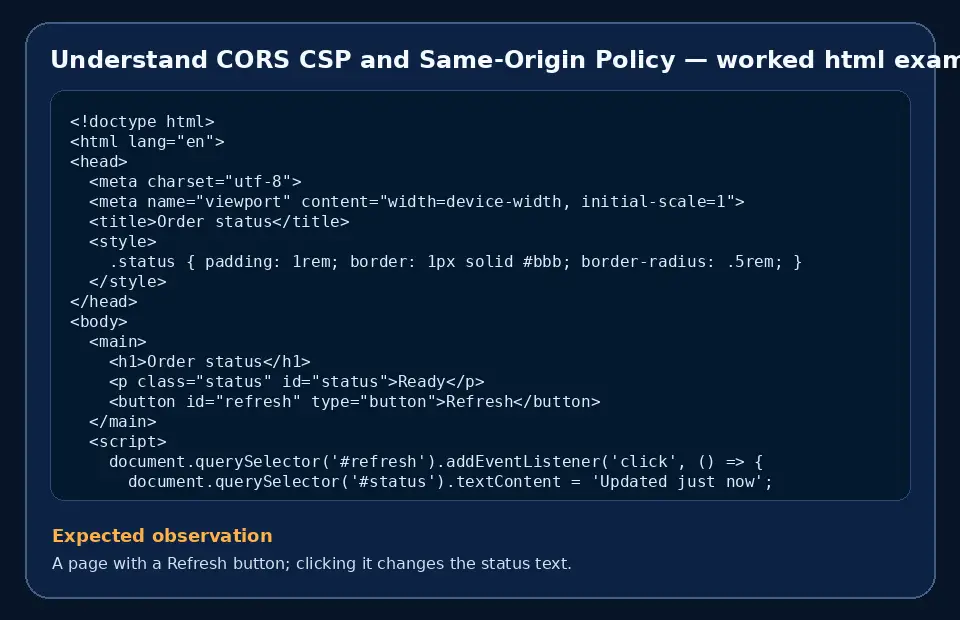 Code example for Understand CORS CSP and Same-Origin Policy with the expected observation.