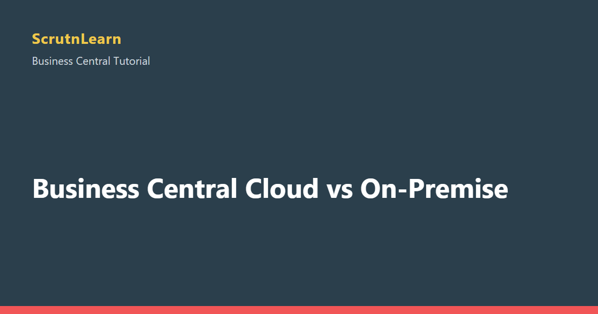 Business Central Cloud vs On-Premise